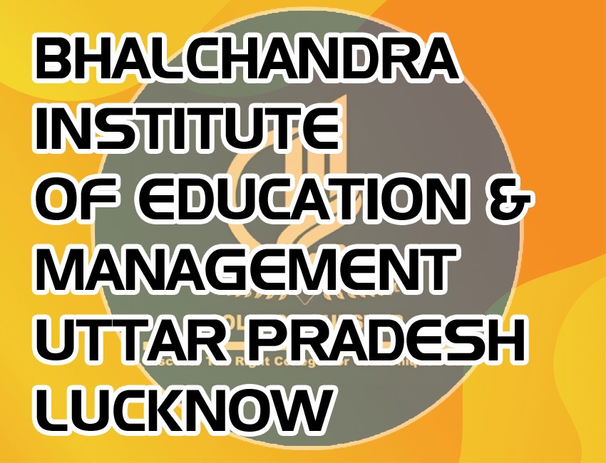 BHALCHANDRA INSTITUTE OF EDUCATION & MANAGEMENT