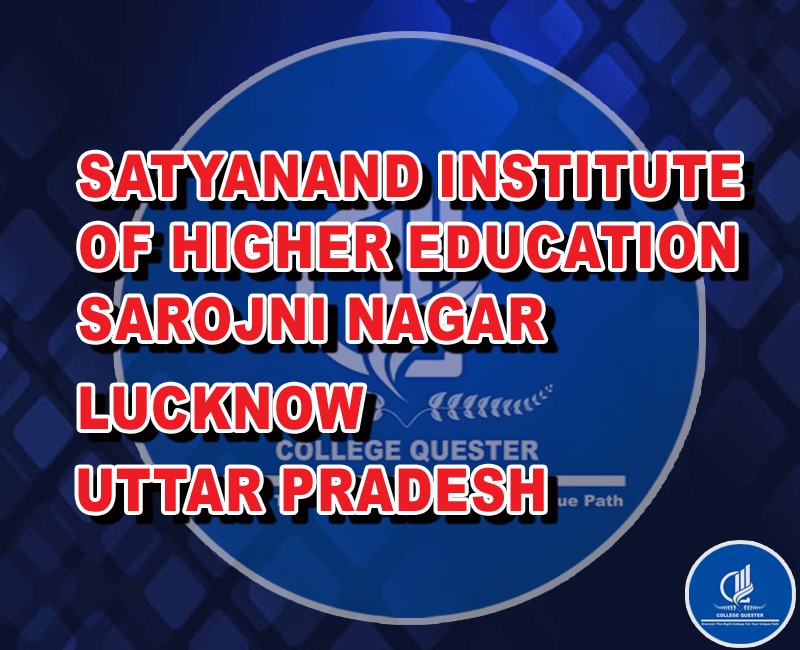 SATYANAND INSTITUTE OF HIGHER EDUCATION