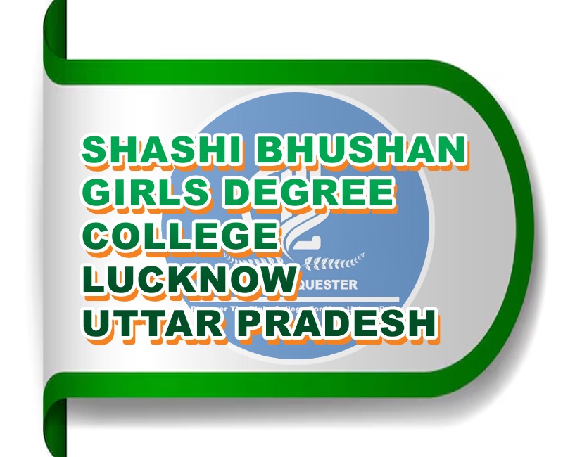 SHASHI BHUSHAN GIRLS DEGREE COLLEGE